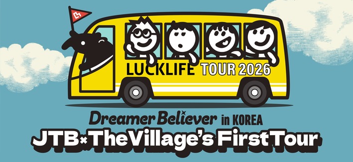 ���b�N���C�t TOUR 2026�uDreamer Believer�vin KOREA ~JTB �~ The Village�fs First Tour~